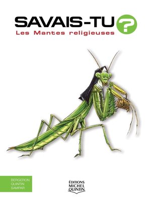 cover image of Savais-tu?--En couleurs 41--Les Mantes religieuses